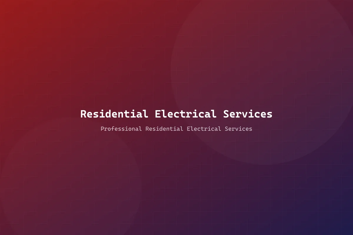 Residential Electrical Services